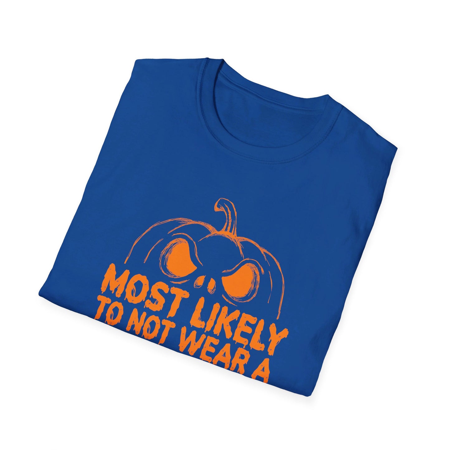 Most Likely To Not Wear A Costume Halloween Pumpkin T-Shirt