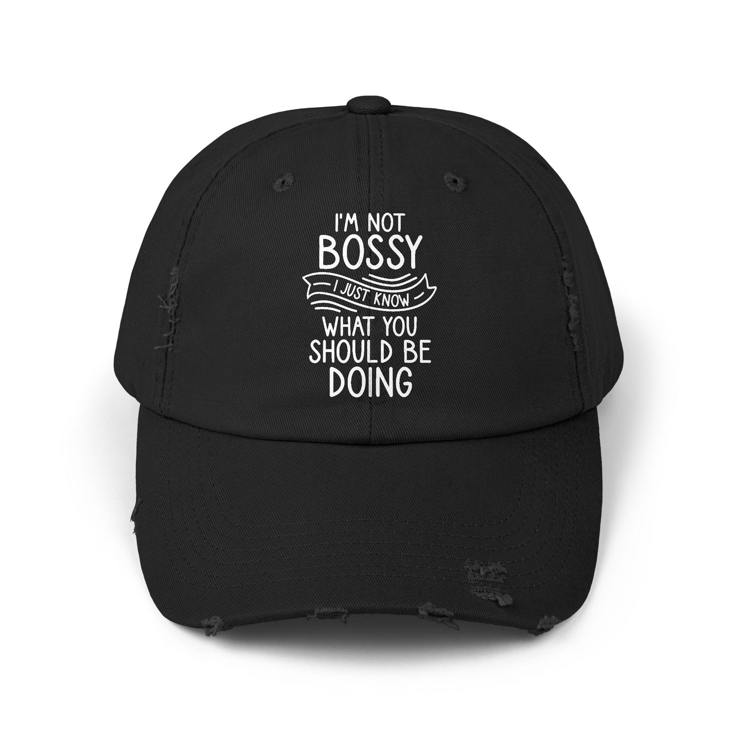 I'm Not Bossy I Just Know What You Should Be Doing Cap